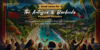 Antigua & Barbuda Joins the Elite List of Countries with Visa-free Access to China
