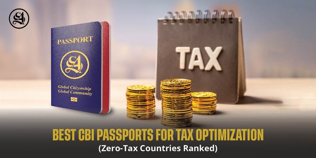 best Citizenship by Investment (CBI) passports for tax optimization