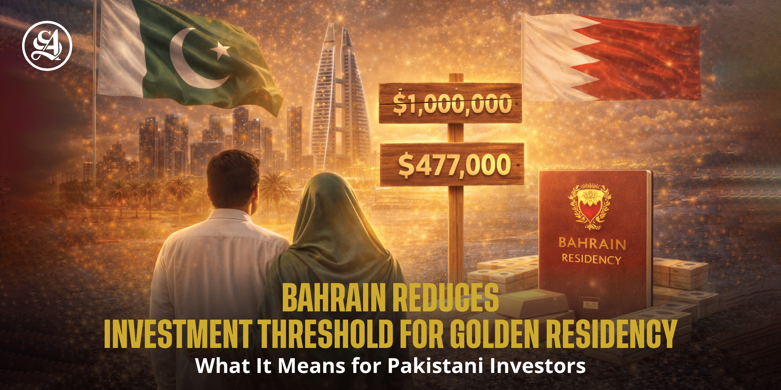 Bahrain Golden Visa 2025 reduced investment threshold for Pakistani investors seeking long-term residency